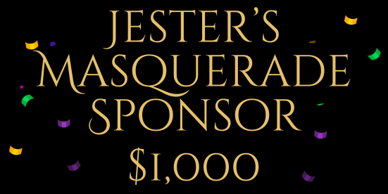 Jester's Masquerade Sponsor $1,000