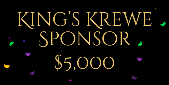 King's Krewe Sponsor $5,000